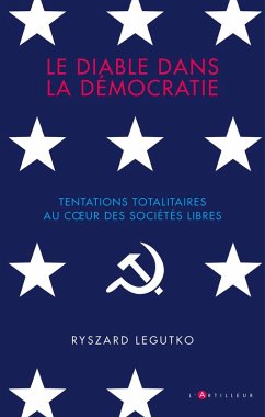 Le diable dans la démocratie (eBook, ePUB) - Legutko, Ryszard