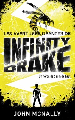 Cover Les aventures géantes d'Infinity Drake, un héros de 9 mm de haut - Tome 1 (eBook, ePUB)