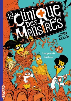 La clinique des monstres, Tome 01 (eBook, ePUB)