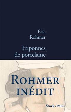 Friponnes de porcelaine (eBook, ePUB) - Rohmer, Eric