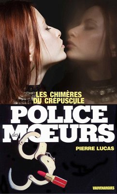 Cover Police des moeurs n°74 Les Chimères du crépuscule (eBook, ePUB)