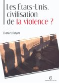Les États-Unis, civilisation de la violence ? (eBook, ePUB)
