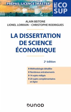 La dissertation de science économique - 2e éd. (eBook, ePUB) - Beitone, Alain; Lorrain, Lionel; Rodrigues, Christophe