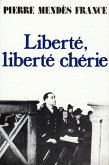 Liberté, liberté chérie (eBook, ePUB) Liberté, liberté chérie (eBook, ePUB)