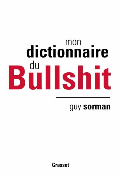 Mon dictionnaire du Bullshit (eBook, ePUB) Mon dictionnaire du Bullshit (eBook, ePUB)