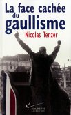 La Face cachée du gaullisme (eBook, ePUB) La Face cachée du gaullisme (eBook, ePUB)