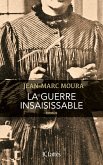 La guerre insaisissable (eBook, ePUB)