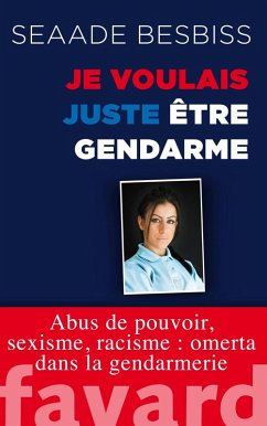 Cover Je voulais juste être gendarme (eBook, ePUB)