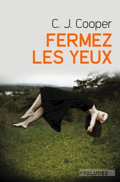 Fermez les yeux (eBook, ePUB) - Cooper, C. J.