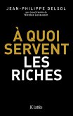 A quoi servent les riches ? (eBook, ePUB)