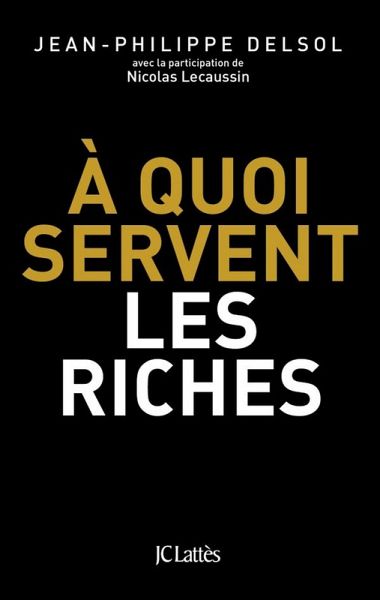 A quoi servent les riches ? (eBook, ePUB)