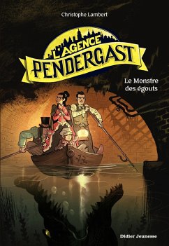 L'Agence Pendergast - tome 2, Le Monstre des égouts (eBook, ePUB) - Lambert, Christophe