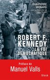 Robert F. Kennedy, la foi démocratique (eBook, ePUB)
