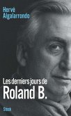 Les derniers jours de Roland B (eBook, ePUB)