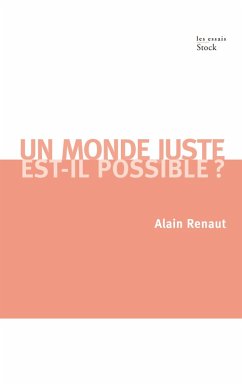 Un monde juste est-il possible ? (eBook, ePUB) - Renaut, Alain