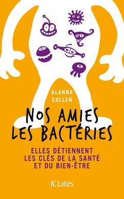Nos amies les bactéries (eBook, ePUB) - Collen, Alanna