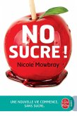 No Sucre ! (eBook, ePUB) No Sucre ! (eBook, ePUB)