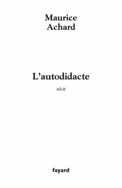 L'autodidacte (eBook, ePUB) - Achard, Maurice