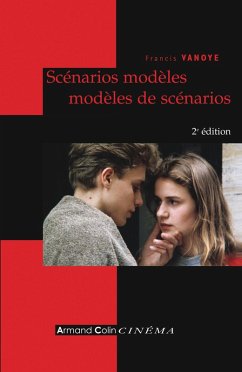 Scénarios modèles, modèles de scénarios (eBook, ePUB) - Vanoye, Francis