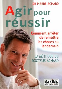 Agir pour réussir (eBook, ePUB) - Achard, Pierre