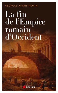La fin de l'empire romain d'occident NED (eBook, ePUB) - Morin, Georges-André