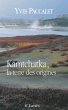 Kamtchatka, la terre des origines... - Bild 1