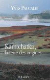 Kamtchatka, la terre des origines (eBook, ePUB)