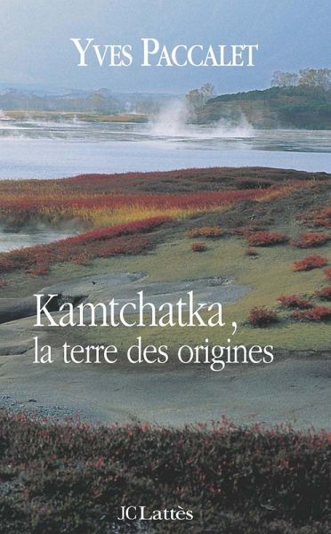 Kamtchatka, la terre des origines (eBook, ePUB)