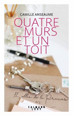 Quatre murs et un toit (eBook, ePUB) - Anseaume, Camille