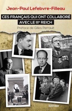 Ces Français qui ont collaboré avec le IIIe Reich (eBook, ePUB) - Lefebvre-Filleau, Jean-Paul