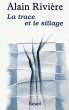 La Trace et le sillage (eBook, ePUB) - Bild 1