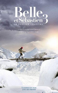 Belle et Sébastien - novélisation - Tome 3 - Le Dernier Chapitre (eBook, ePUB) - Féret-Fleury, Christine