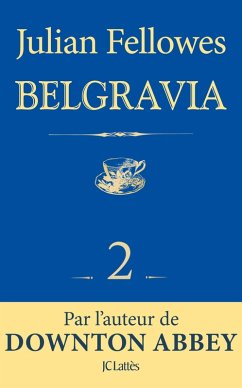 Feuilleton Belgravia épisode 2 (eBook, ePUB) - Fellowes, Julian