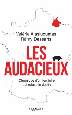 Les Audacieux (eBook, ePUB) - Alasluquetas, Valérie; Dessarts, Rémy