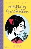 Complots à Versailles - Tome 4 (eBook, ePUB)