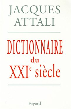 Dictionnaire du XXIe siècle (eBook, ePUB) - Attali, Jacques