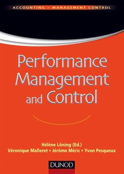 Performance Management and Control (eBook, ePUB) - Löning, Hélène; Malleret, Véronique; Méric, Jérôme; Pesqueux, Yvon