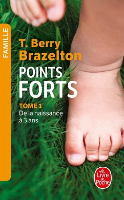 Points forts tome 1 (eBook, ePUB) - Brazelton, Docteur T. Berry