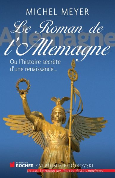 Le roman de l'Allemagne (eBook, ePUB) Le roman de l'Allemagne (eBook, ePUB)