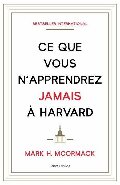 Ce que vous n'apprendrez jamais à Harvard (eBook, ePUB) Ce que vous n'apprendrez jamais à Harvard (eBook, ePUB)
