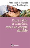 Entre câlins et tempêtes, créer un couple durable - 2e éd. (eBook, ePUB)
