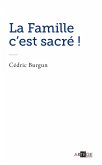 La famille c'est sacré ! (eBook, ePUB)