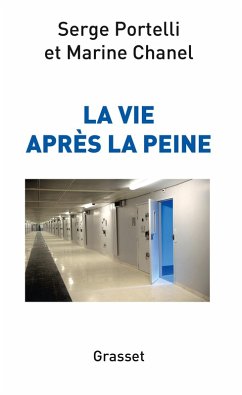 La vie après la peine (eBook, ePUB) - Portelli, Serge; Chanel, Marine