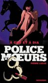 Police des moeurs n°178 A cru et à dia (eBook, ePUB)