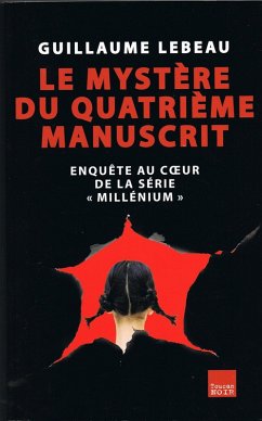 Le mystère du quatrième manuscrit (eBook, ePUB) - Lebeau, Guillaume