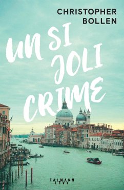 Un si joli crime (eBook, ePUB) - Bollen, Christopher
