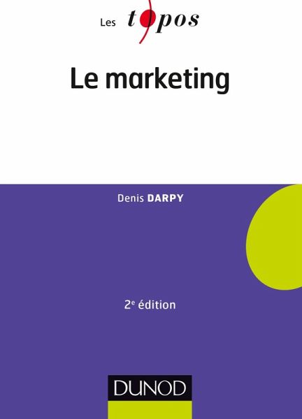 Le marketing - 2e édition (eBook, ePUB) Le marketing - 2e édition (eBook, ePUB)