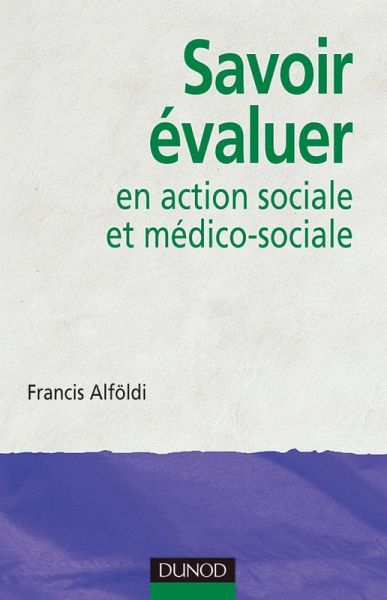 Savoir évaluer en action sociale et médico-sociale (eBook, ePUB)