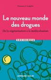Le nouveau monde des drogues (eBook, ePUB) Le nouveau monde des drogues (eBook, ePUB)