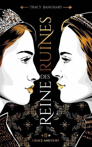 Grace and Fury - Tome 2 - Reine des ruines (eBook, ePUB) Grace and Fury - Tome 2 - Reine des ruines (eBook, ePUB)